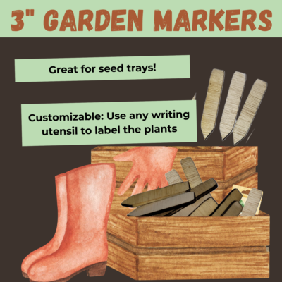 3" garden markers, great for seed trays, customizable use any writing utensil to label the plants, image of garden supplies in stack of boxes, small wooden stake with one end square the other end pointed
